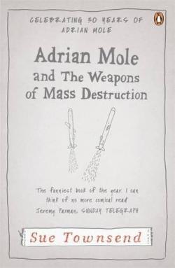 Adrian Mole, tome 6 : Adrian Mole and The Weapons of Mass Destruction par Sue Townsend