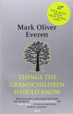 Things the grandchildren should know par Mark Oliver Everett