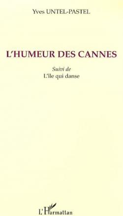 L'HUMEUR DES CANNES par Yves Untel-Pastel
