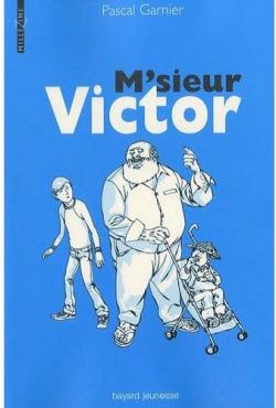 M'sieur Victor par Pascal Garnier