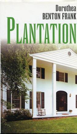 Plantation par Dorothea Benton Frank