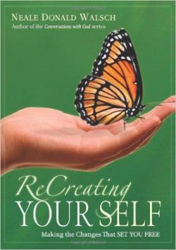 Recreating your Self par Neale Donald Walsch