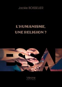 L'humanisme, une religion ? par Jackie Boisselier