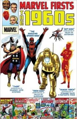 Marvel Firsts: The 1960s par  Stan Lee