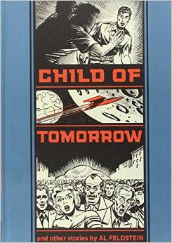 Child of Tomorrow and Other Stories par Al Feldstein
