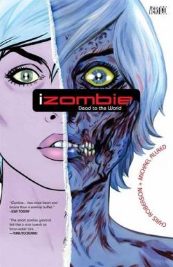 iZombie, Vol. 1 : Dead to the World par Chris Roberson