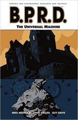 B.P.R.D., tome 6 : The Universal Machine par Mike Mignola