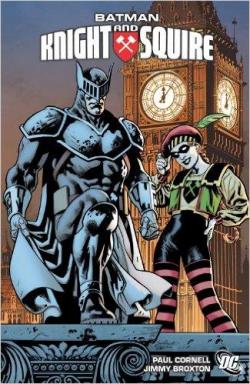 Batman: Knight and Squire par Paul Cornell