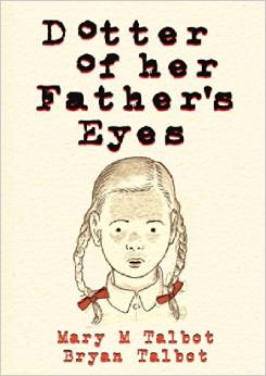 Dotter of Her Father\'s Eyes par Mary M. Talbot