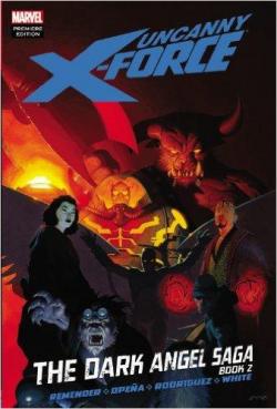 Uncanny X-Force - The Dark Angel Saga, tome 2 par Rick Remender