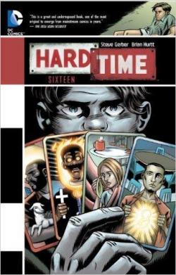 Hard Time: Sixteen par Steve Gerber