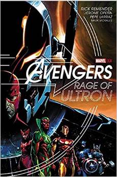 Avengers: Rage of Ultron par Rick Remender