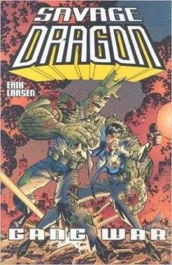 Savage Dragon, tome 6 : Gang War par Erik Larsen