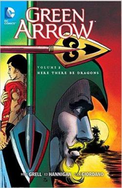 Green Arrow, tome 2 : Here There Be Dragons par Mike Grell