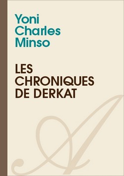Les Chroniques De Derkat par Yoni Charles Minso