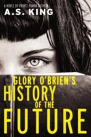 Glory O'Brien's History of the Future par A.S. King