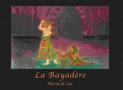 La Bayadre par Maria de Lac