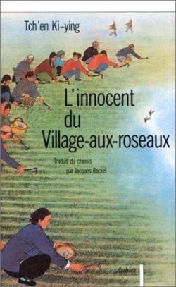 L'innocent du village-aux-roseaux par Ki-Ying Tch`en