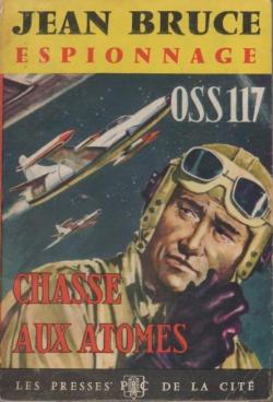 OSS 117 : Chasse aux atomes par Jean Bruce