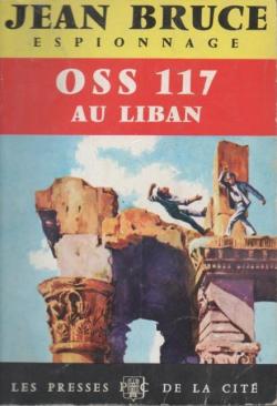 OSS 117 : OSS 117 au Liban par Jean Bruce