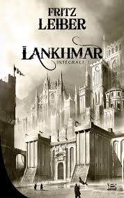 Lankhmar - Intgrale, tome 1 par Fritz Leiber