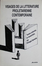 Visages de la littrature proltarienne contemporaine par Philippe Geneste