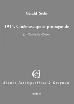 1914. Cinemascope et Propagande par Grald Stehr