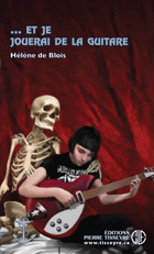 Et... Je jouerai de la guitare par Hlne de Blois