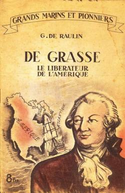 De Grasse : Le librateur de l'Amrique par G. de Raulin