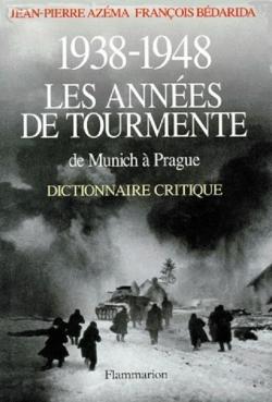 1938-1948, Les annes de tourmente de Munich  Prague. Dictionnaire critique par Jean-Pierre Azma