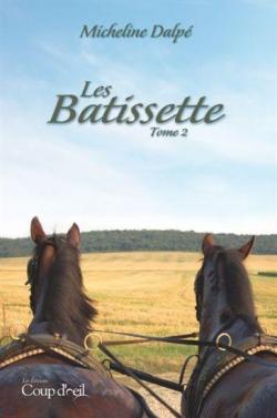 Les Batissette, tome 2 : L'habitant par Micheline Dalp