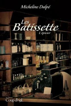 Les Batissette, tome 1 : L'picier par Micheline Dalp