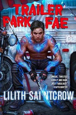 Gallow and Ragged, tome 1 : Trailer Park Fae par Lilith Saintcrow