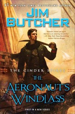 The Cinder Spires, tome 1 : The Aeronaut's Windlass par Jim Butcher