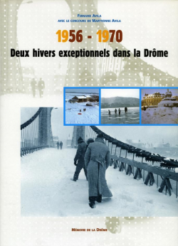 1956-1970 : Deux hivers exceptionnels dans la Drme par Fernand Avila