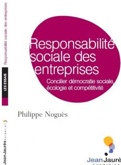 Responsabilit sociale des entreprises par Philippe Nogus