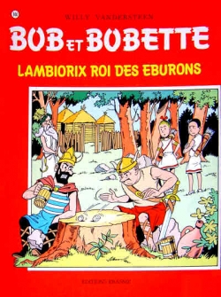 Bob et Bobette, tome 144 : Lambiorix roi des Eburons par Willy Vandersteen