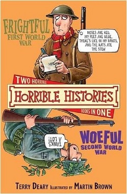 Two Horrible Histories Books In One : Frightful First World War & Woeful Second World War par Terry Deary