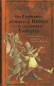 Des Etonnantes aventures de Renart et de son compre Ysengrin par Jonathan Bousmar