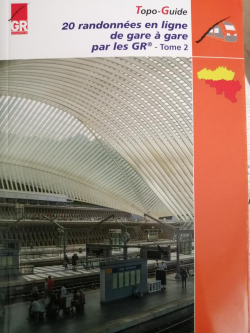 20 randonnes en ligne de gare  gare par les GR par Editions Topo-Guide