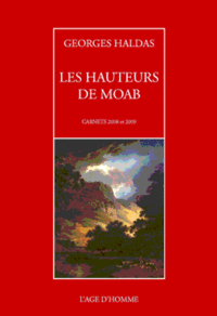 Les hauteurs de Moab :carnets 2008-2009 par Georges Haldas