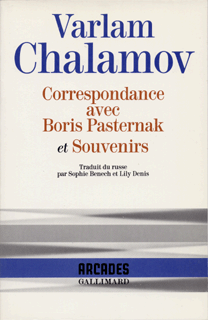 Correspondance : Varlam Chalamov / Boris Pasternak - Souvenirs par Varlam Chalamov
