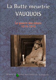 La butte meurtrie : La guerre des mines, 1914-1918 par Amis de Vauquois et de sa rgion