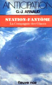 La Compagnie des Glaces, tome 13 : Station-fantme par Georges-Jean Arnaud