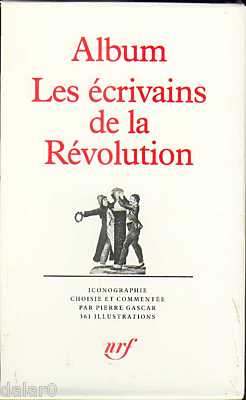 Les crivains de la Rvolution par Pierre Gascar