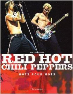 Red Hot Chili Peppers - Mots pour mots par Rob Fitzpatrick