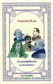 Anamorphoses iconoclastes par Franoise Plain