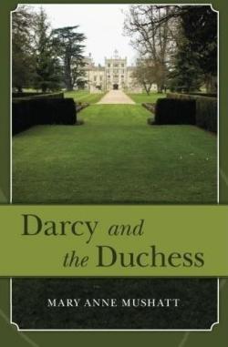 Darcy and the Duchess par Mary Ann Mushatt