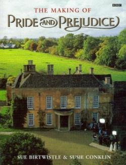 The Making of Pride and Prejudice par Sue Birtwistle