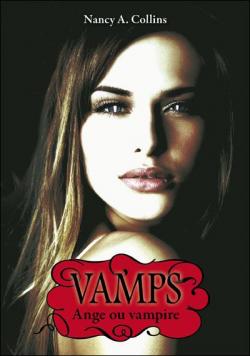 Vamps, Tome 3 : Ange ou vampire par Nancy A. Collins